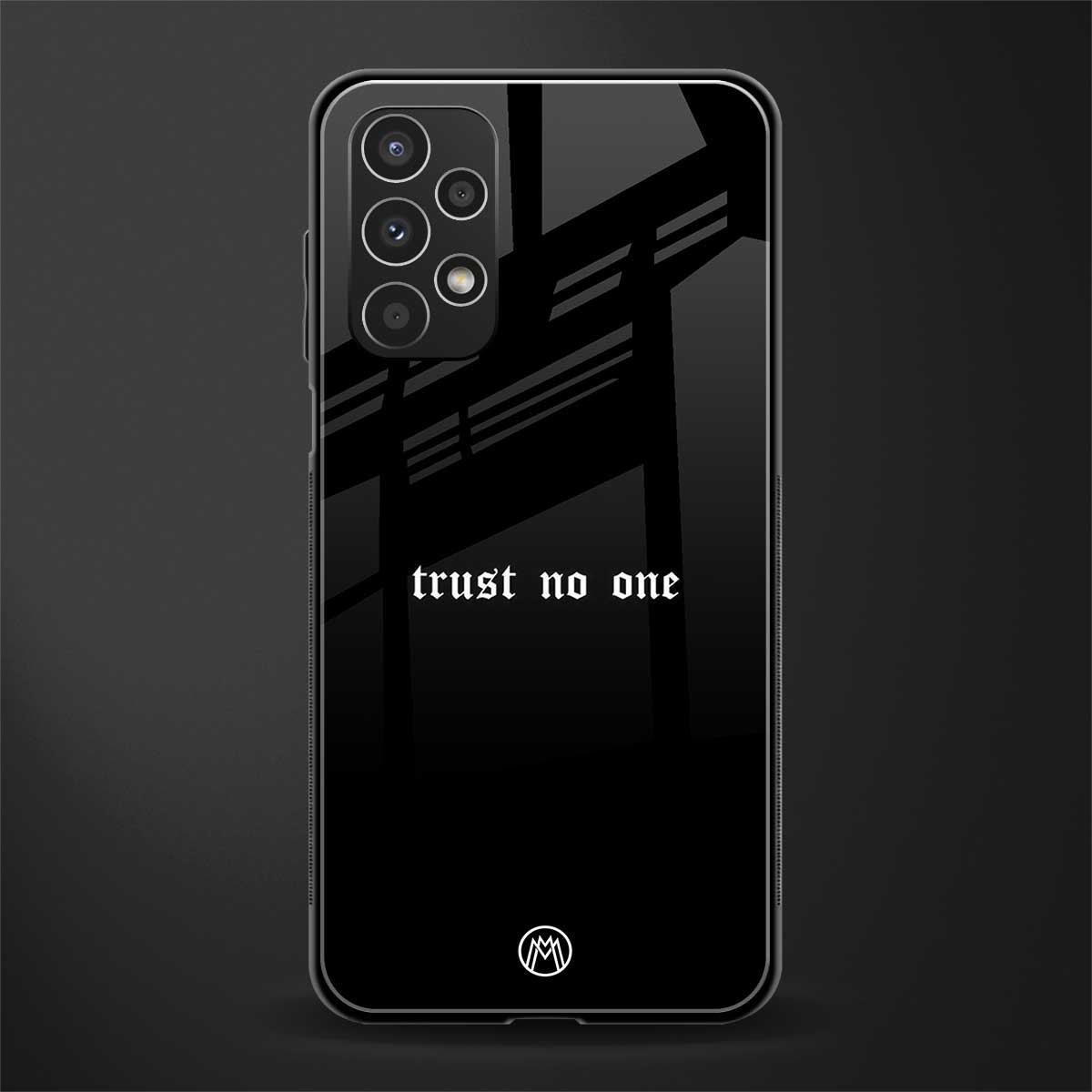 trust no one aesthetic quote back phone cover | glass case for samsung galaxy a13 4g