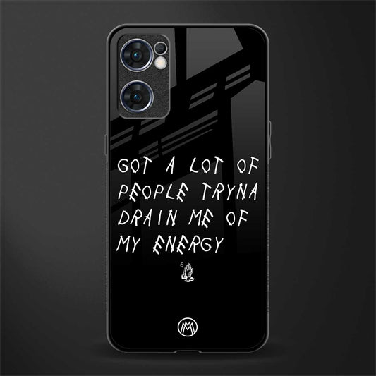 tryna drain my energy glass case for oppo reno7 5g image