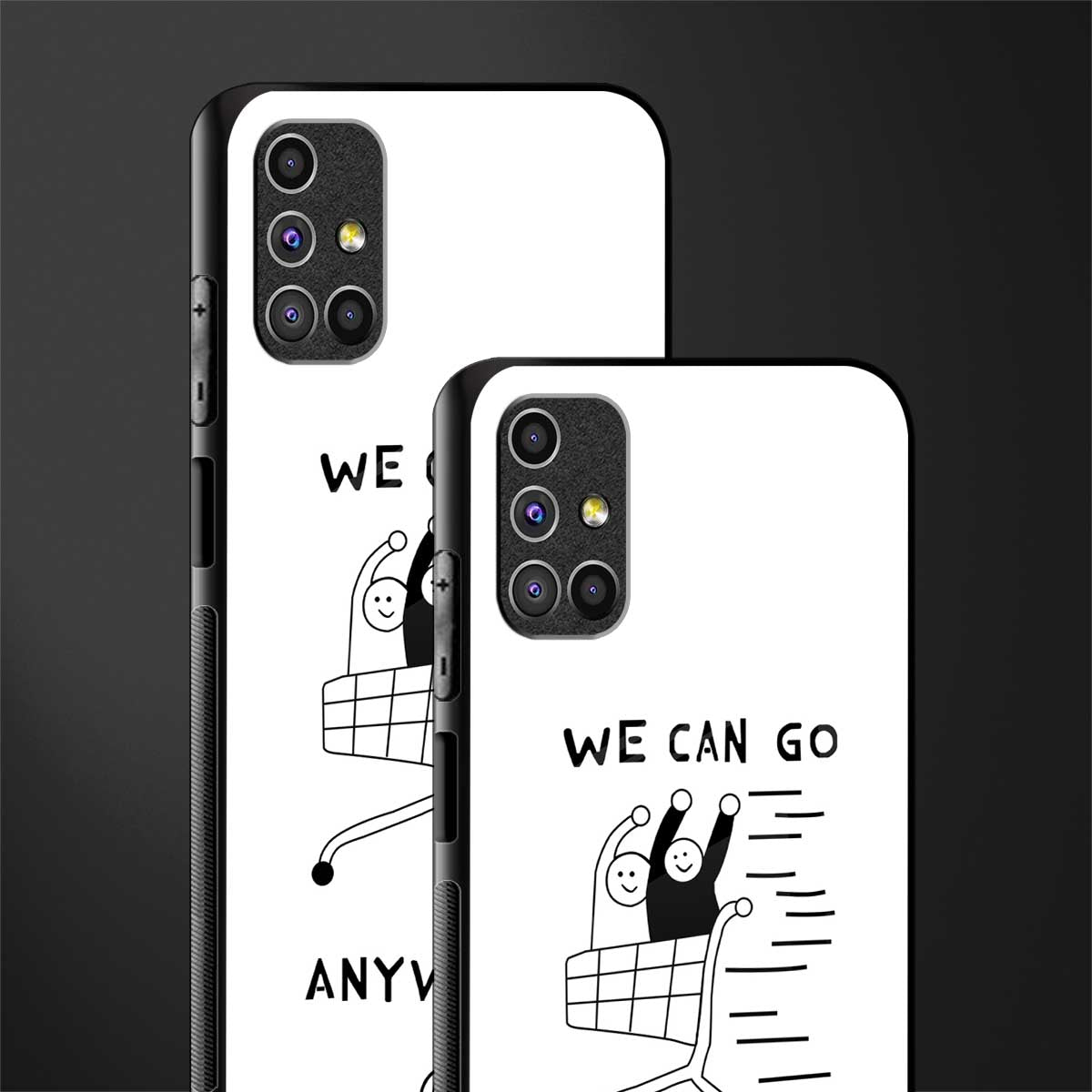 we can go anywhere glass case for samsung galaxy m51 image-2