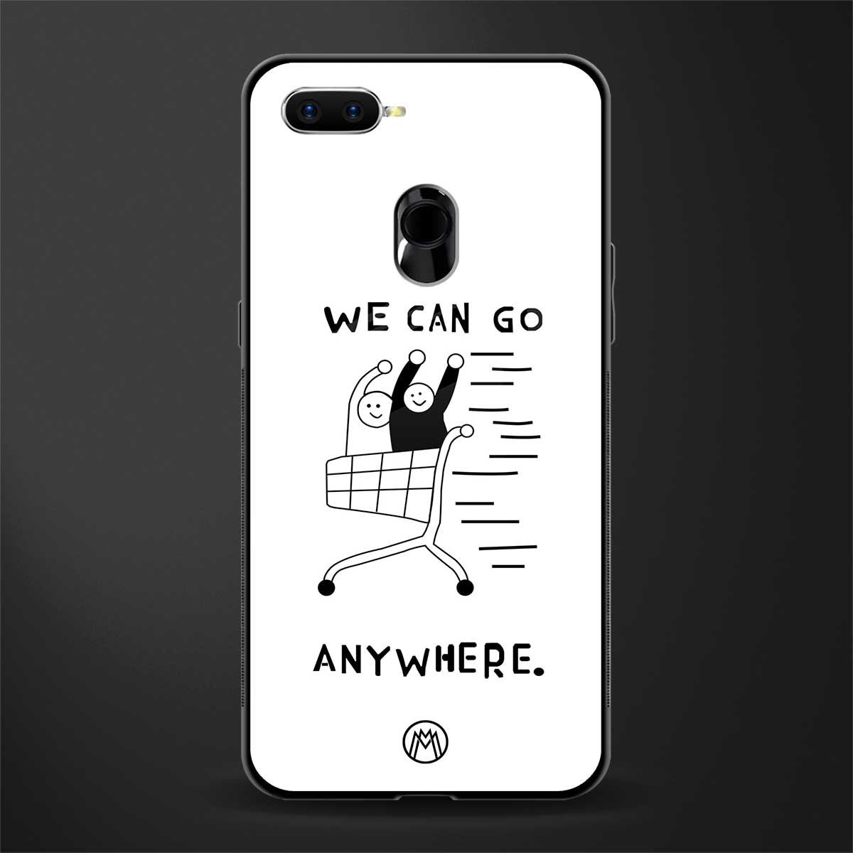 we can go anywhere glass case for oppo a7 image