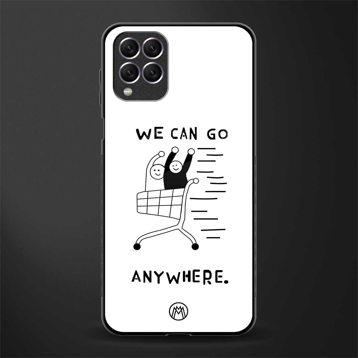 we can go anywhere glass case for samsung galaxy f62 image