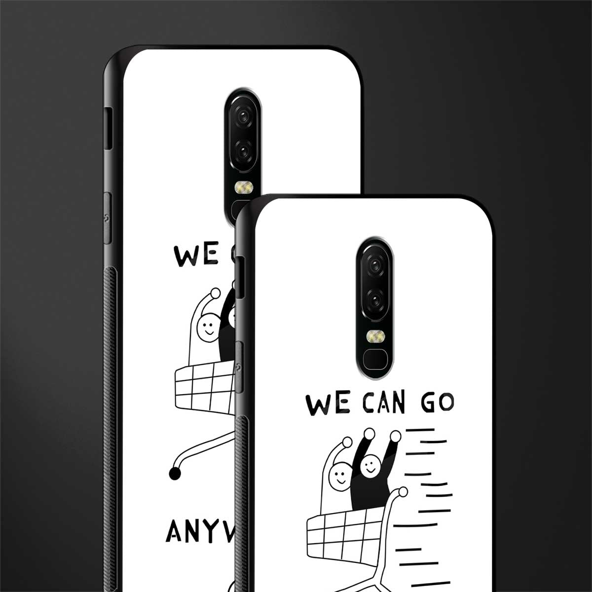 we can go anywhere glass case for oneplus 6 image-2