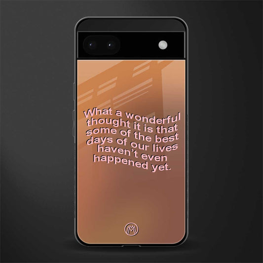 wonderful thought back phone cover | glass case for google pixel 6a