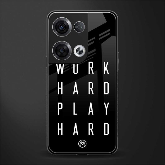 work hard play hard back phone cover | glass case for oppo reno 8 pro