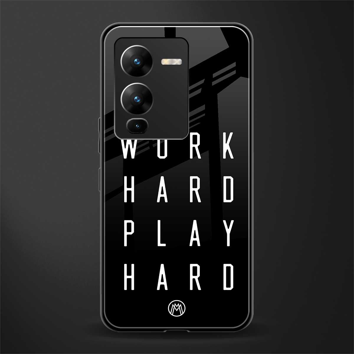 work hard play hard back phone cover | glass case for vivo v25 pro 5g