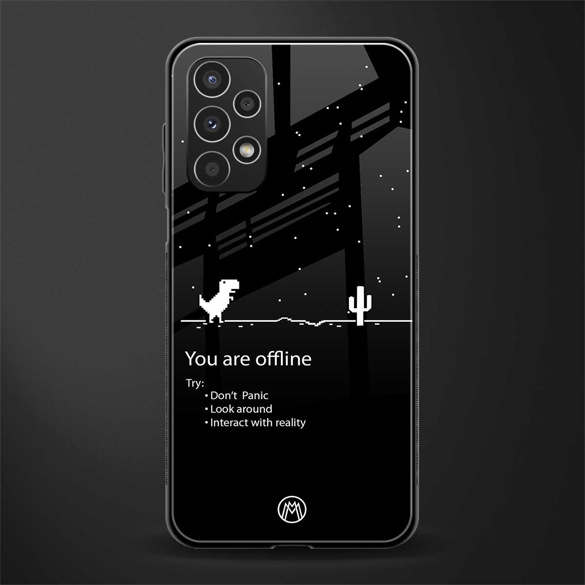 you are offline back phone cover | glass case for samsung galaxy a13 4g
