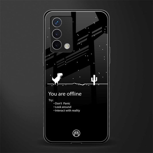 you are offline back phone cover | glass case for oppo a74 4g