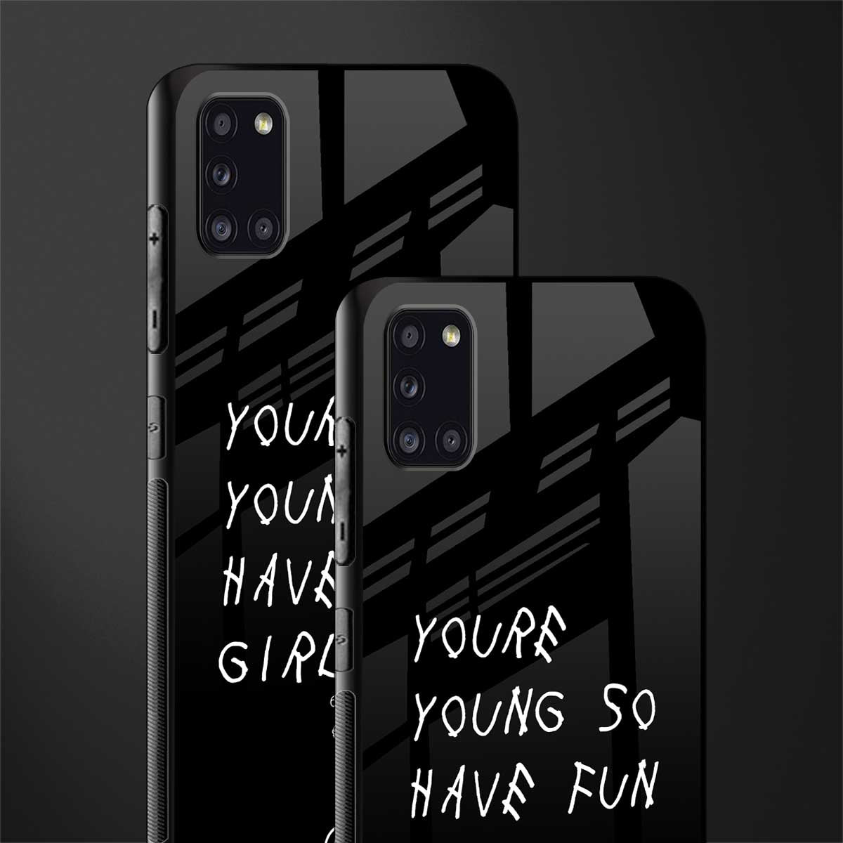 you are young glass case for samsung galaxy a31 image-2