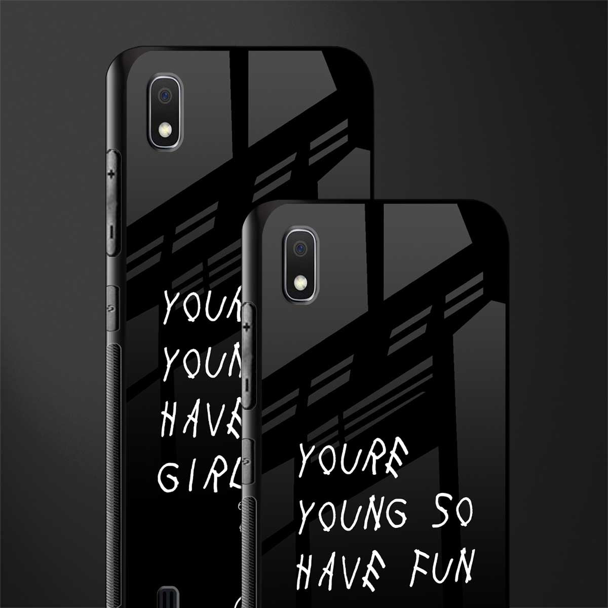 you are young glass case for samsung galaxy a10 image-2