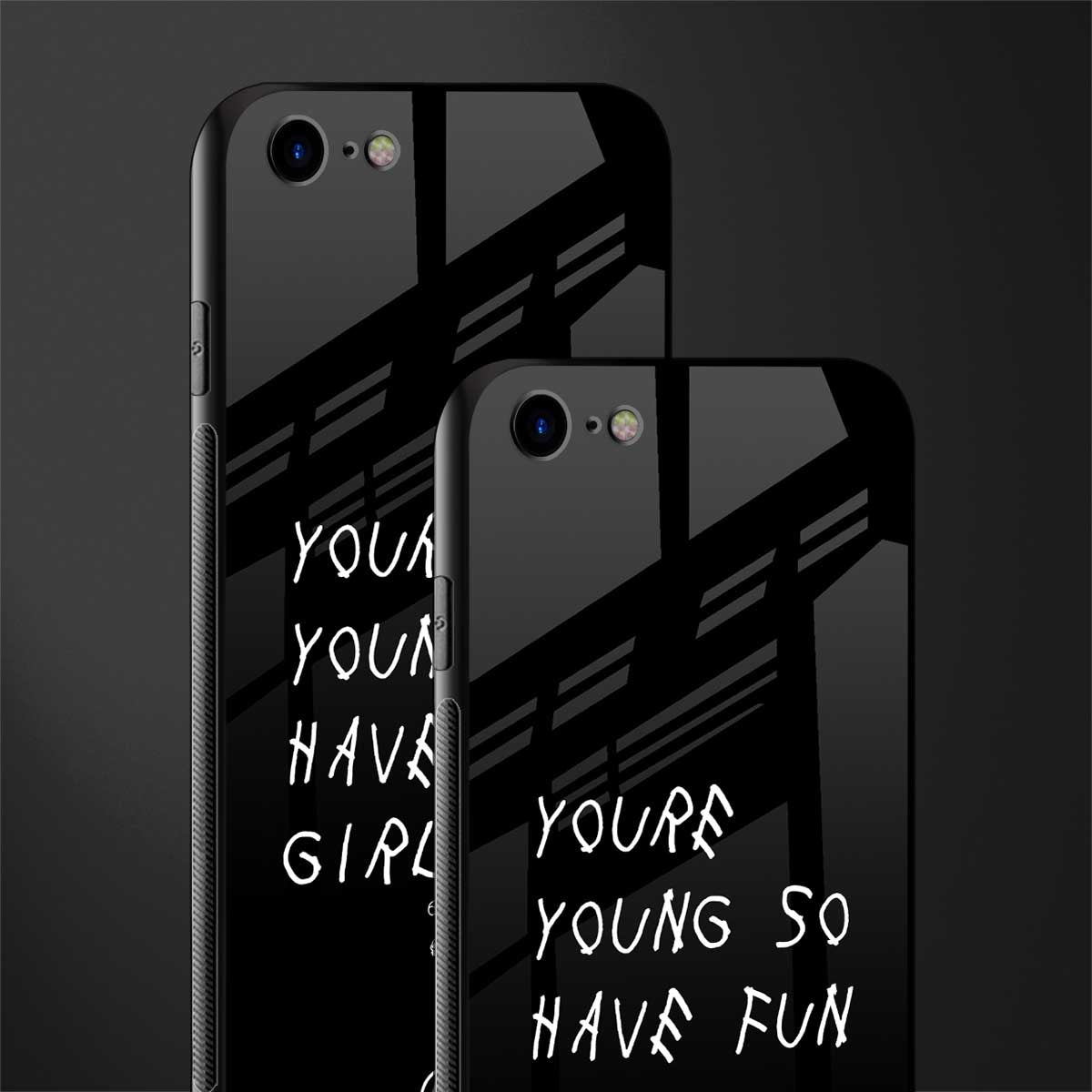 you are young glass case for iphone se 2020 image-2