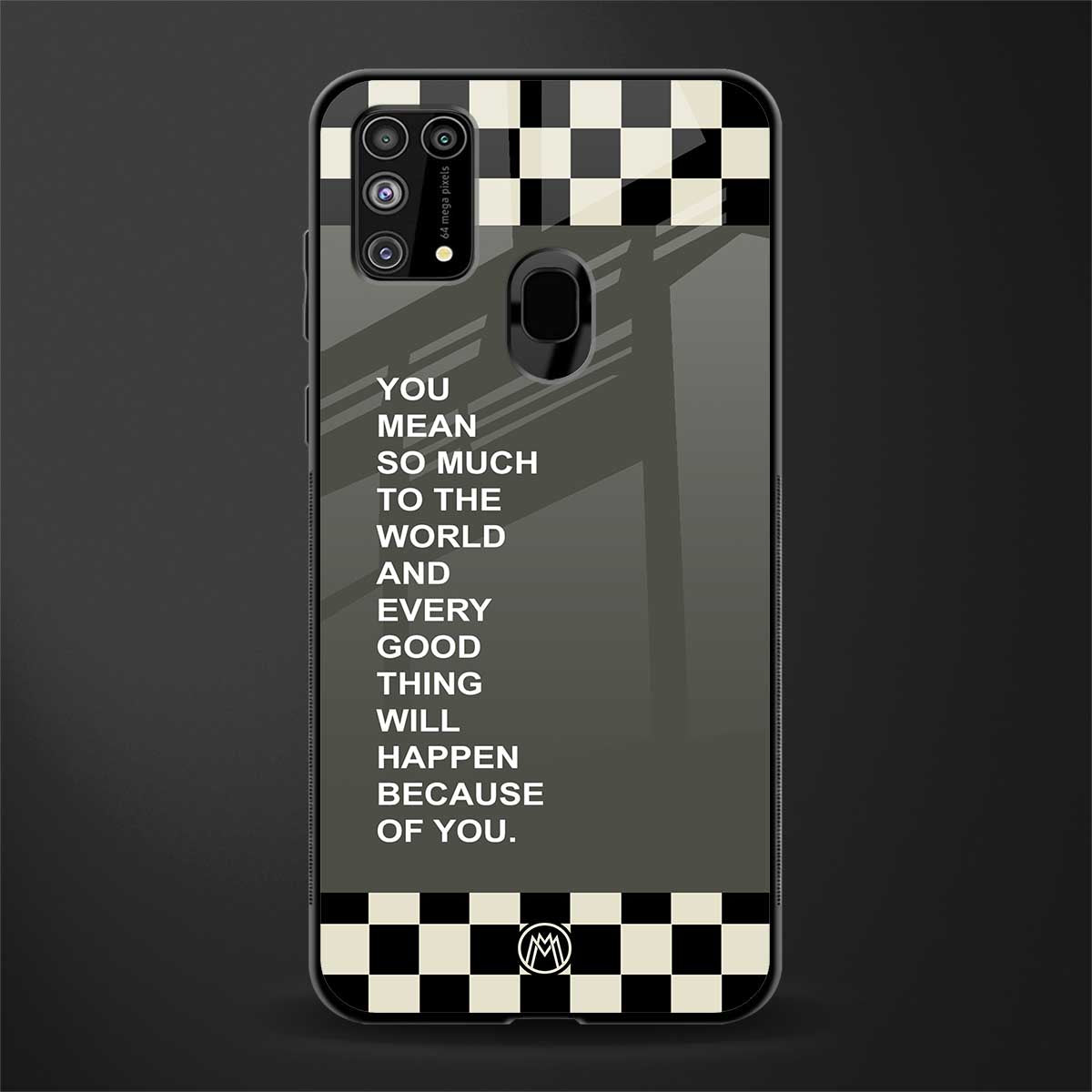 you mean so much to the world glass case for samsung galaxy m31 image