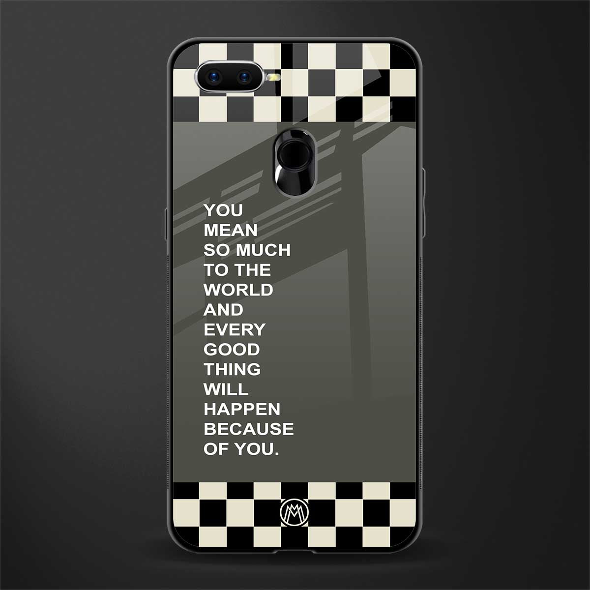you mean so much to the world glass case for oppo a7 image