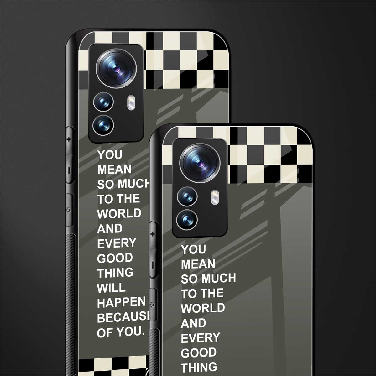 you mean so much to the world back phone cover | glass case for xiaomi 12 pro