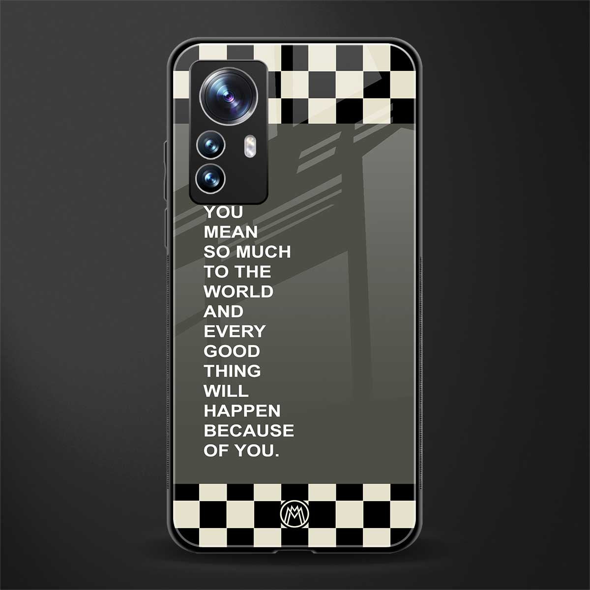 you mean so much to the world back phone cover | glass case for xiaomi 12 pro