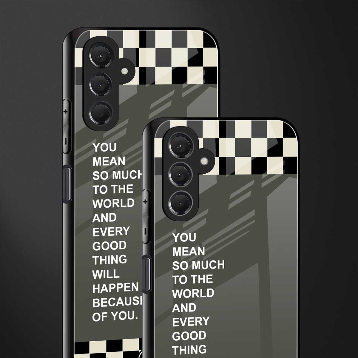 you mean so much to the world back phone cover | glass case for samsun galaxy a24 4g