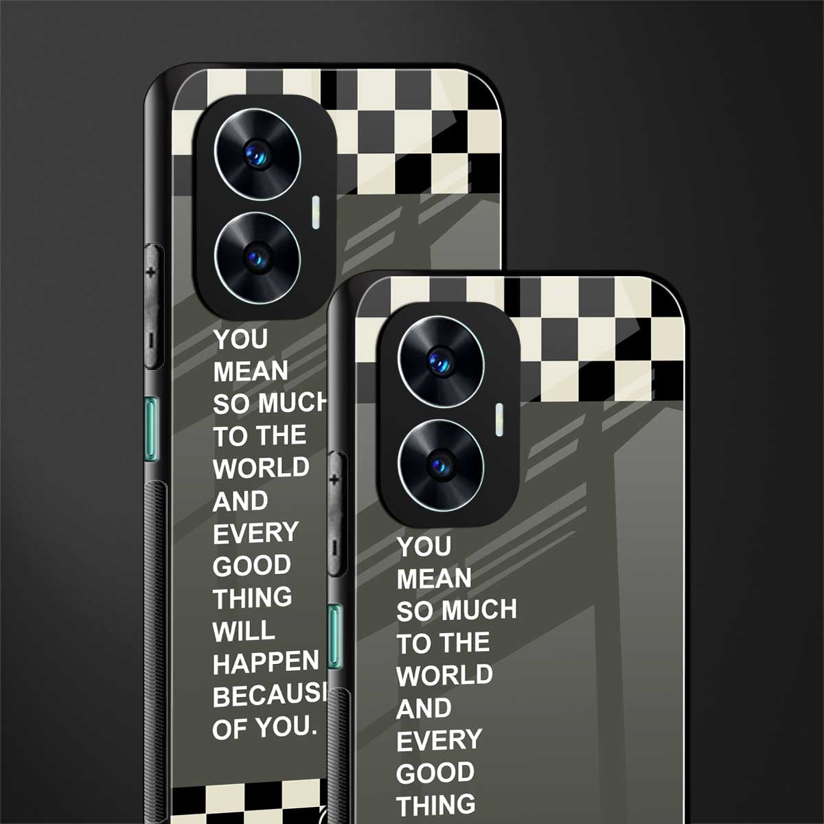 you mean so much to the world back phone cover | glass case for realme c55