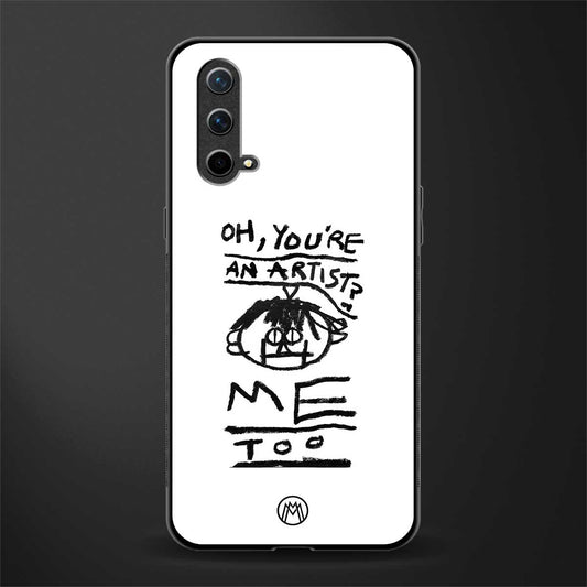 you're an artist glass case for oneplus nord ce 5g image