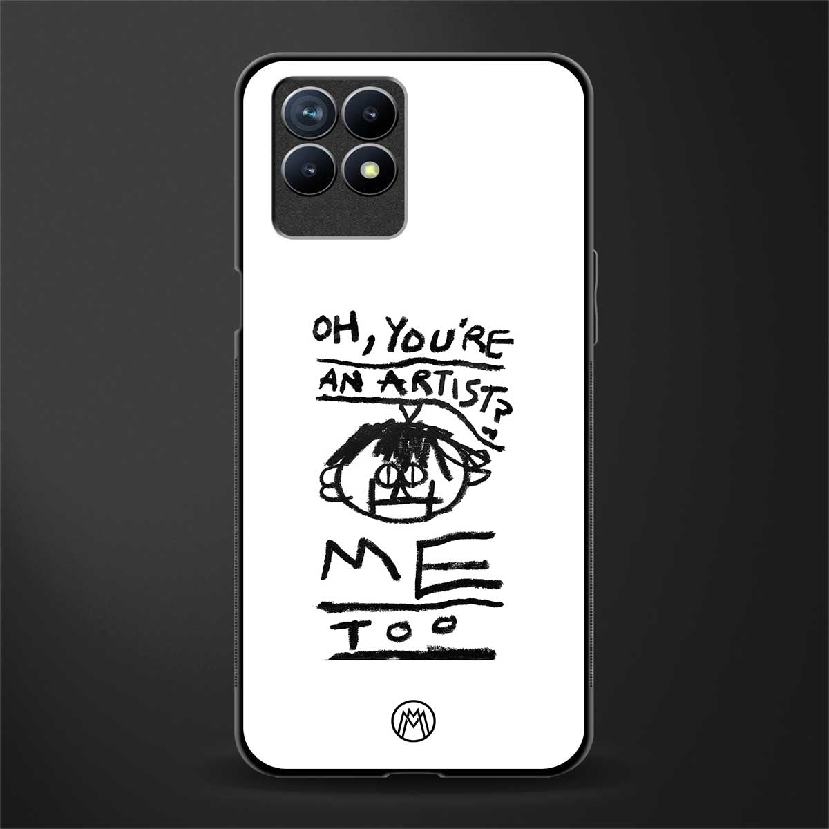 you're an artist glass case for realme narzo 50 image