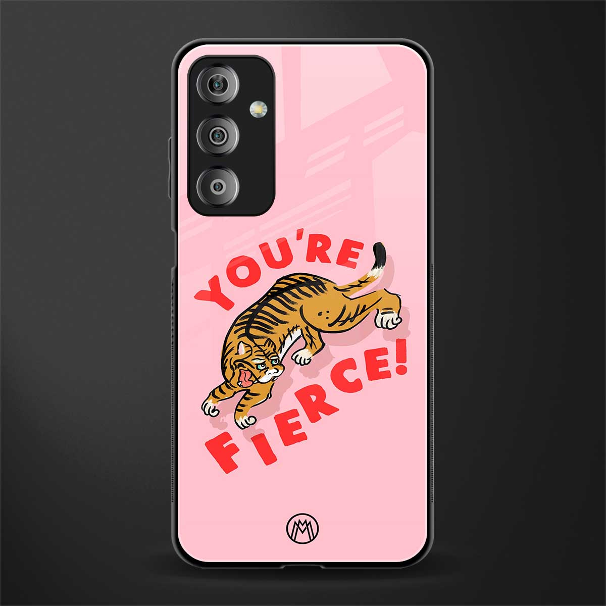 you're fierce back phone cover | glass case for samsung galaxy f23 5g