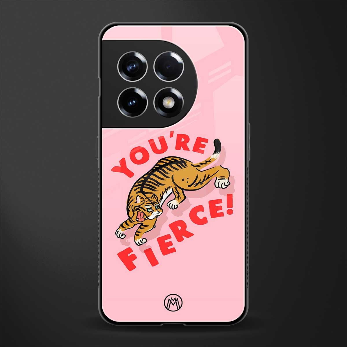 you're fierce back phone cover | glass case for oneplus 11r