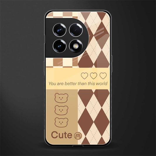 you're my world brown edition back phone cover | glass case for oneplus 11r