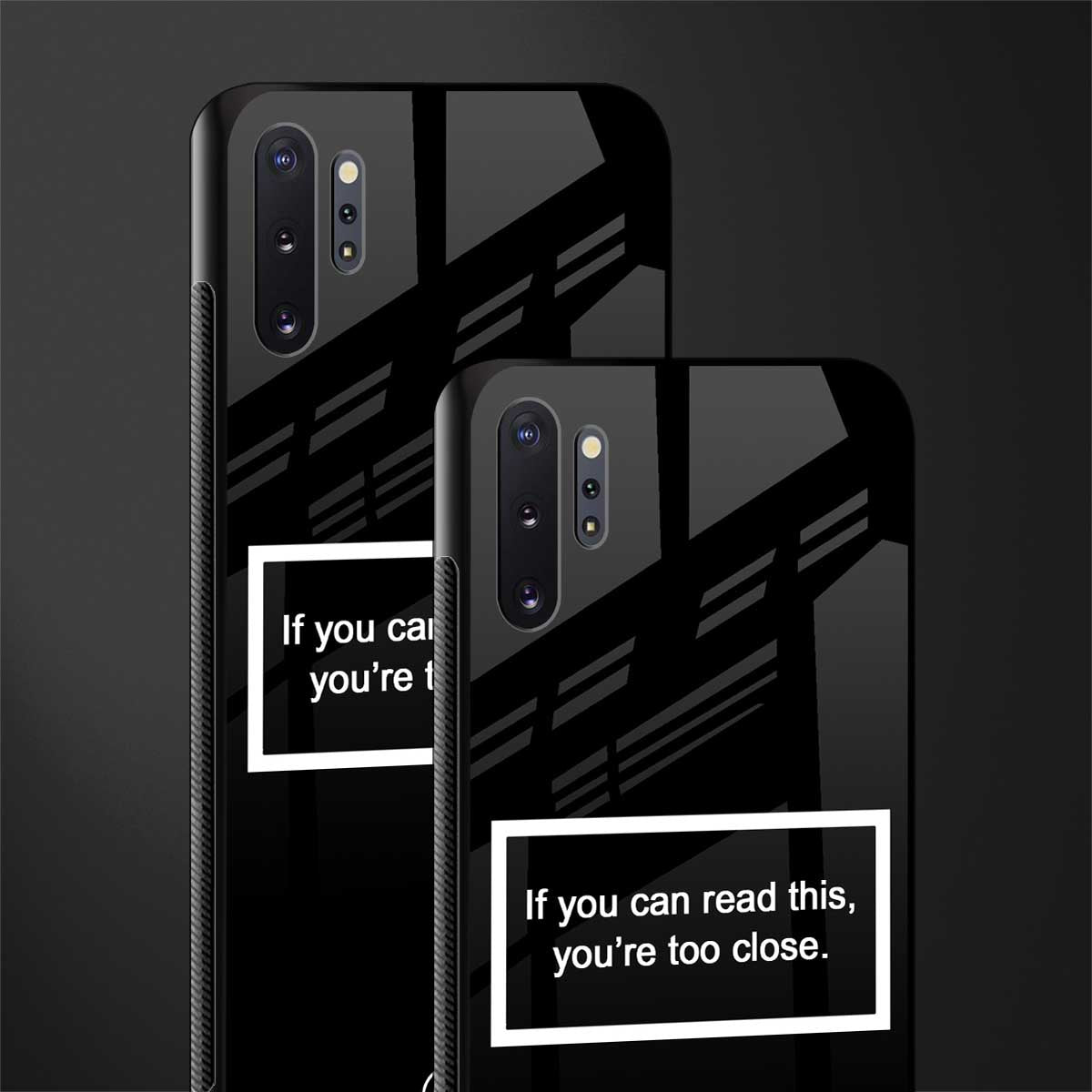 you're too close black glass case for samsung galaxy note 10 plus image-2