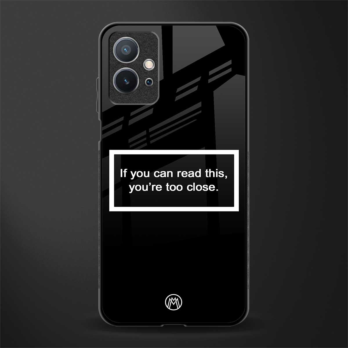 you're too close black glass case for vivo y75 5g image