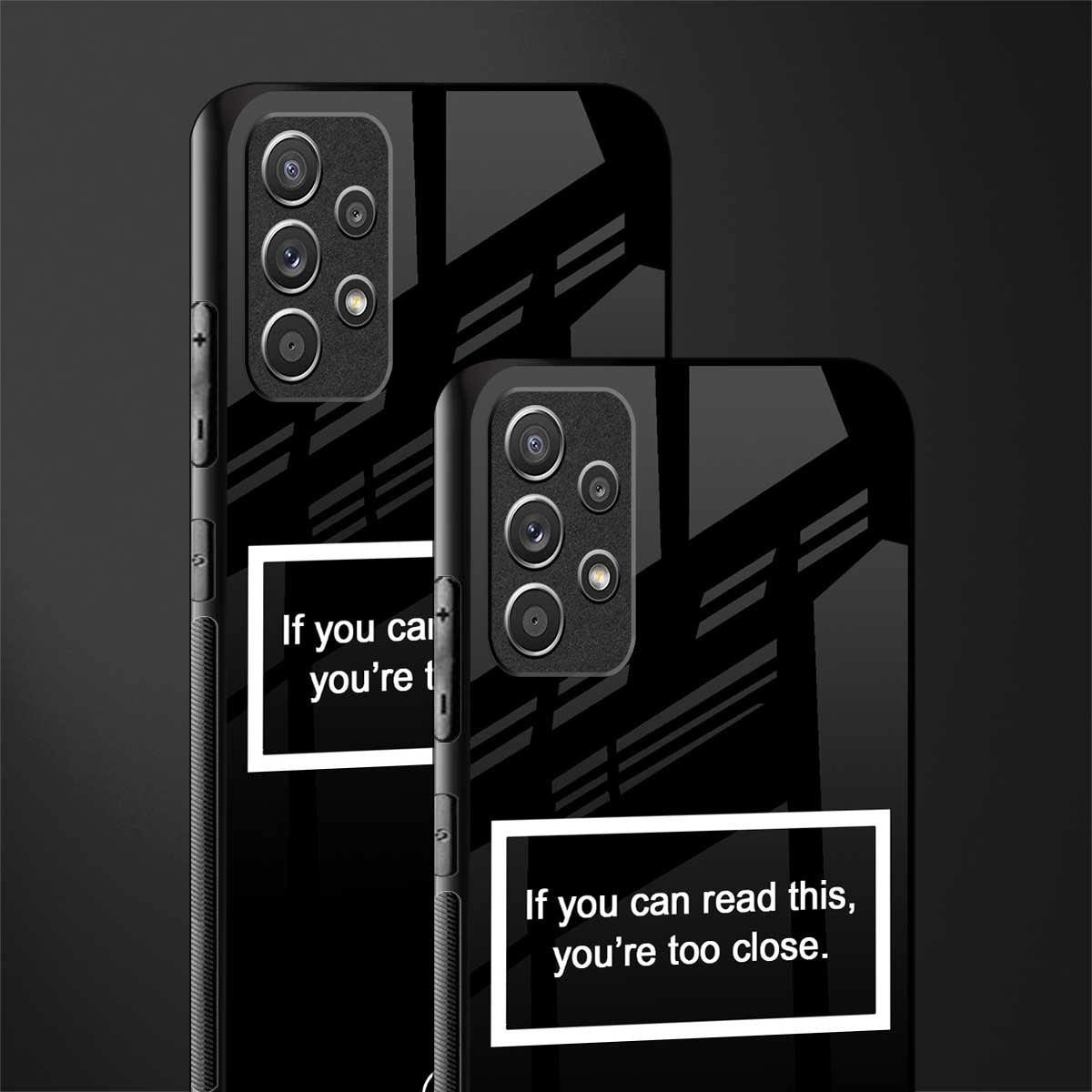 you're too close black glass case for samsung galaxy a72 image-2