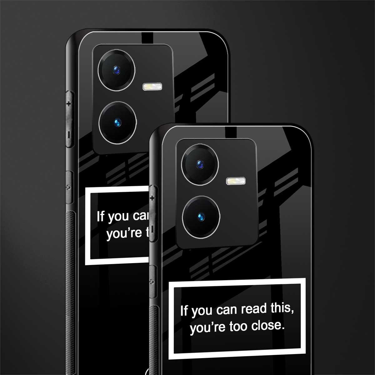 you're too close black back phone cover | glass case for vivo y22