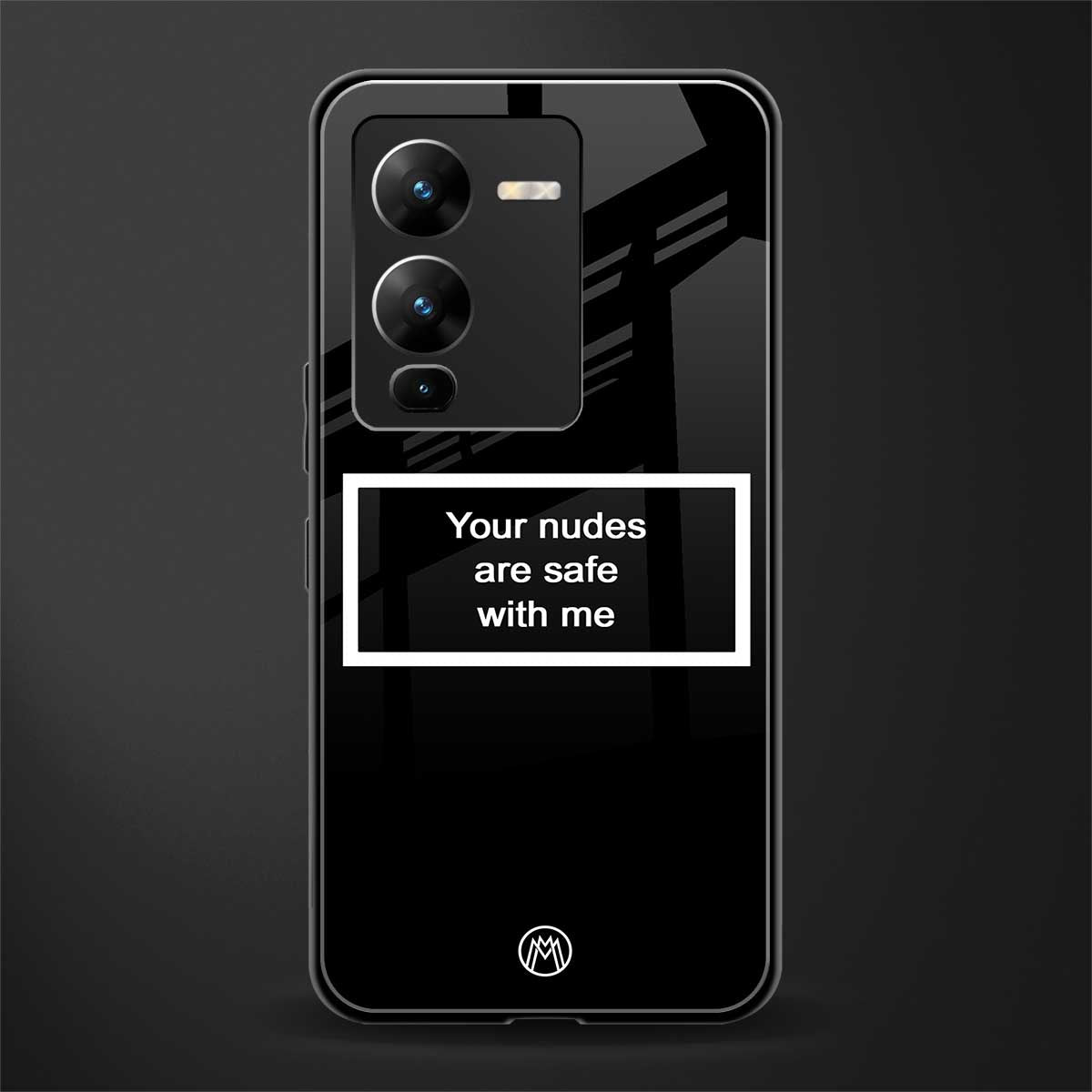 your nudes are safe with me black back phone cover | glass case for vivo v25 pro 5g
