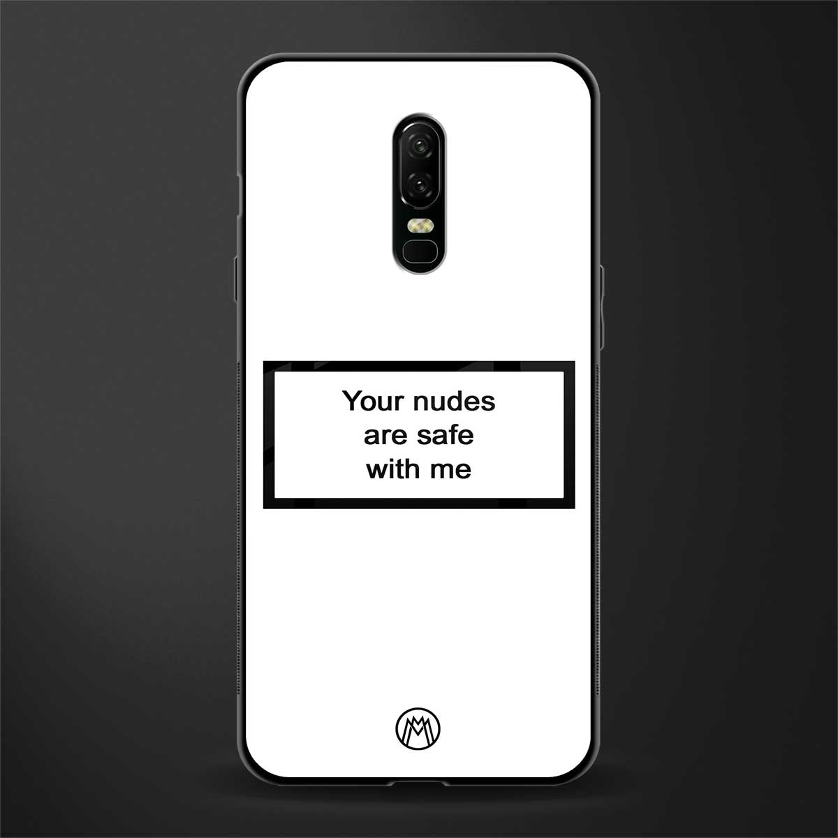 your nudes are safe with me white glass case for oneplus 6 image