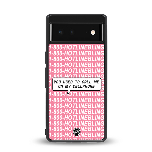 1800 hotline bling back phone cover | glass case for google pixel 6