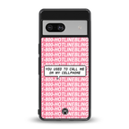 1800 hotline bling back phone cover | glass case for Google Pixel 7A