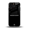 abcdefuckoff back phone cover | glass case for iphone 16 pro