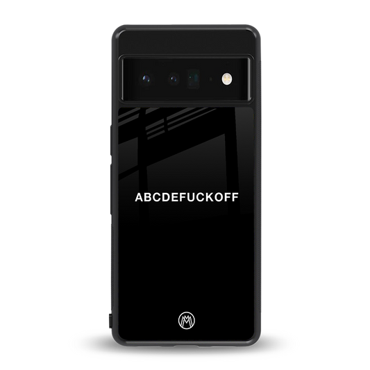 abcdefuckoff back phone cover | glass case for google pixel 6 pro