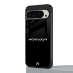 abcdefuckoff back phone cover | glass case for google pixel 9 pro xl