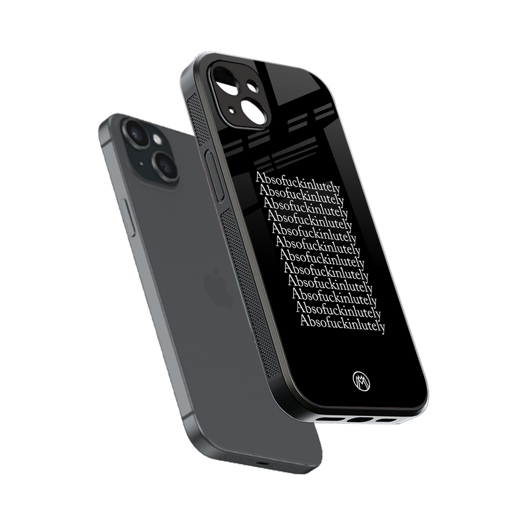 absofuckinlutely back phone cover | glass case for iphone 15 plus