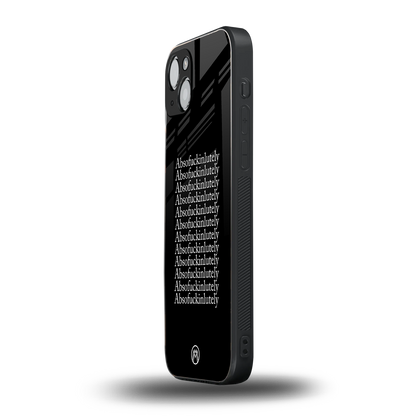 absofuckinlutely back phone cover | glass case for iphone 15 plus