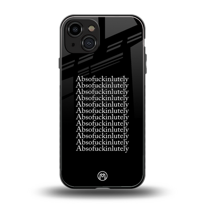 absofuckinlutely back phone cover | glass case for iphone 15