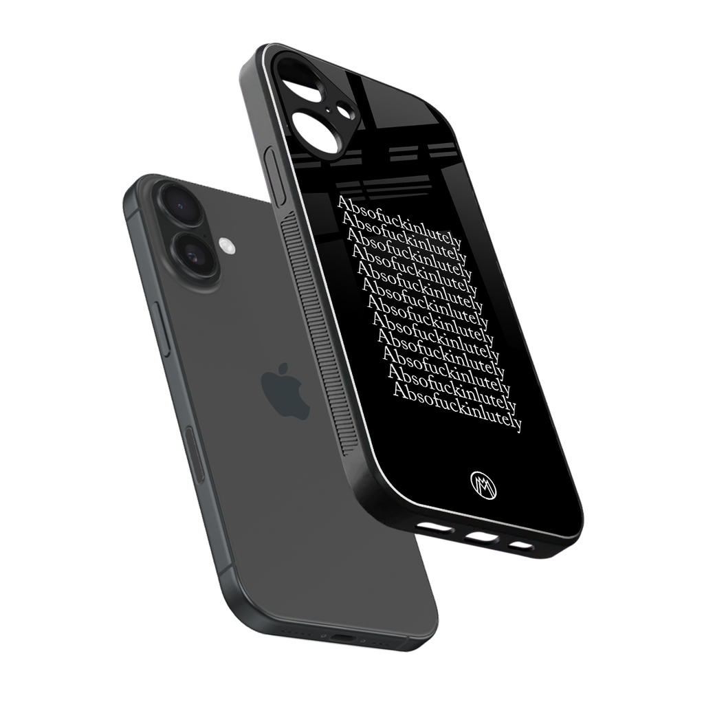 absofuckinlutely back phone cover | glass case for iphone 16 plus