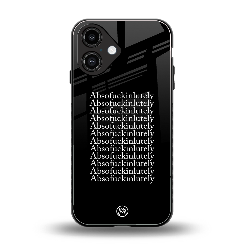 absofuckinlutely back phone cover | glass case for iphone 16