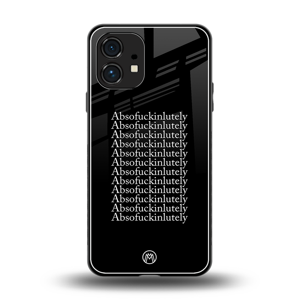 absofuckinlutely back phone cover | glass case for nothing phone 1