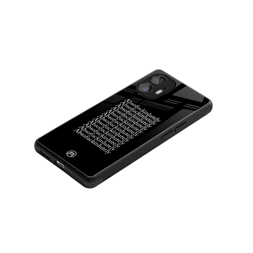 absofuckinlutely back phone cover | glass case for nothing phone 2