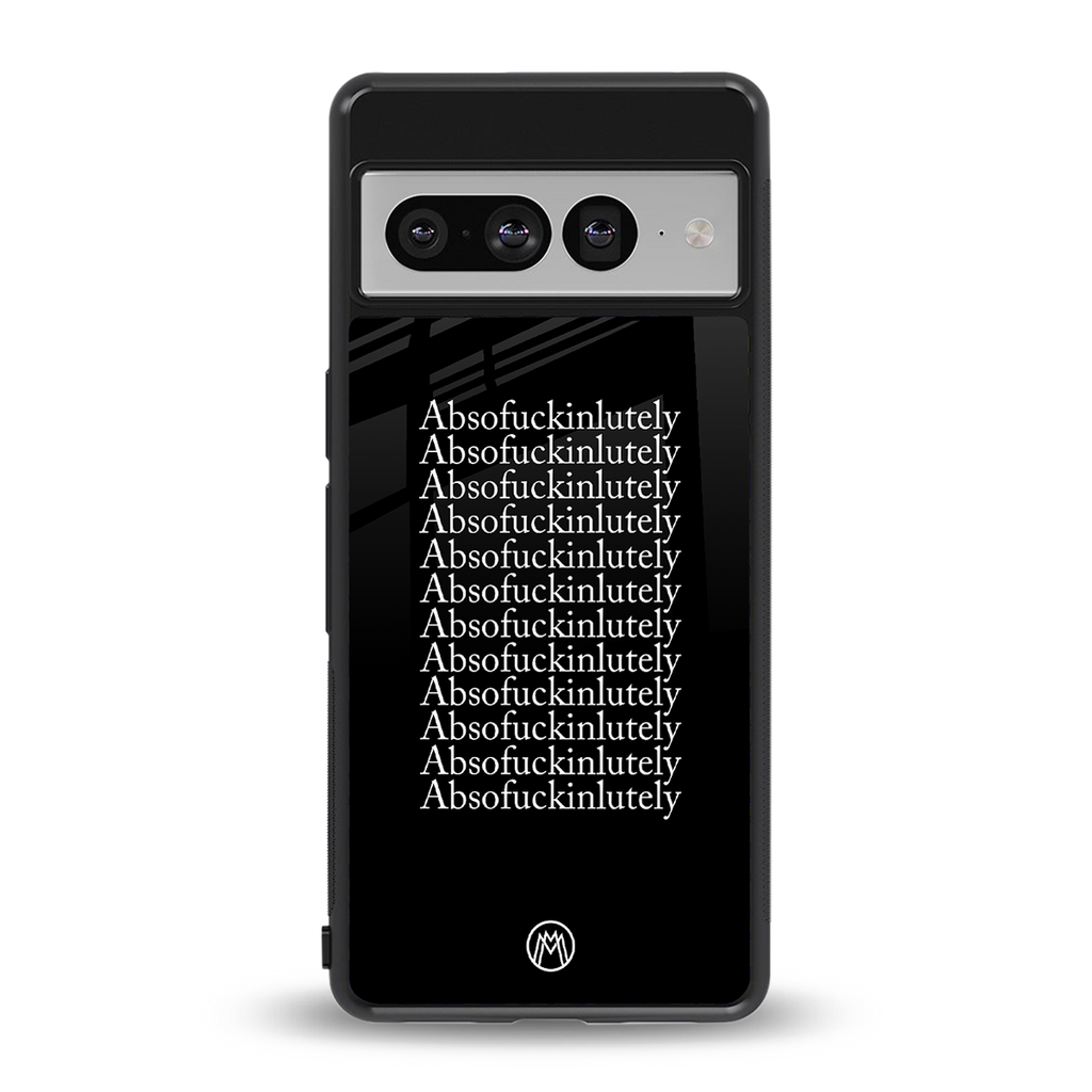 absofuckinlutely back phone cover | glass case for google pixel 7 pro
