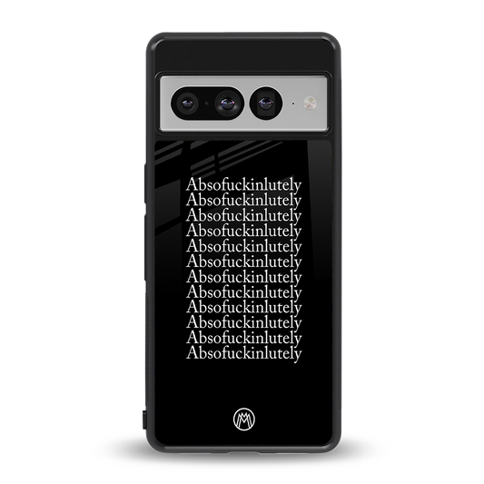 absofuckinlutely back phone cover | glass case for google pixel 7 pro