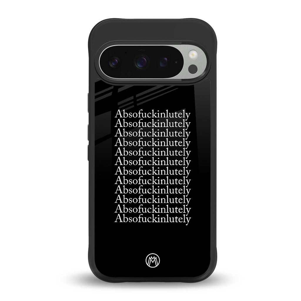 absofuckinlutely back phone cover | glass case for google pixel 9 pro xl