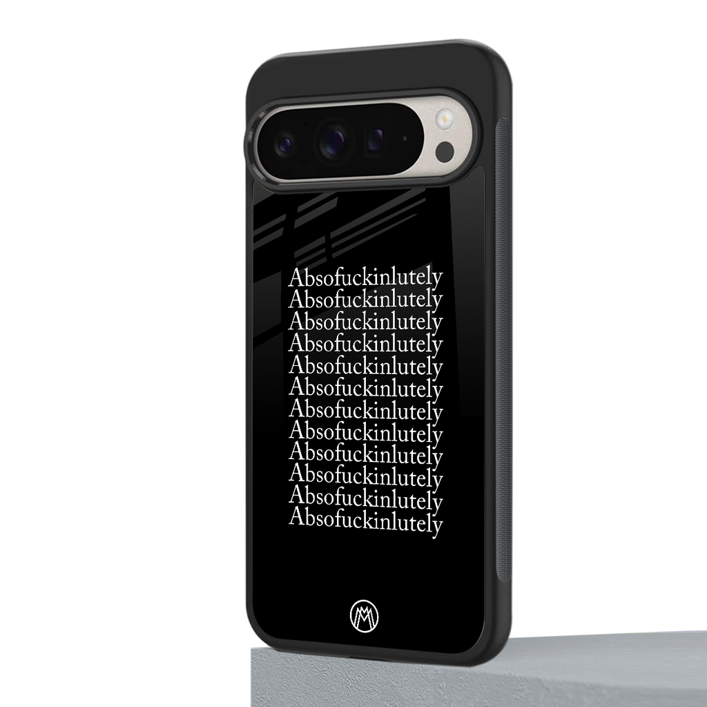 absofuckinlutely back phone cover | glass case for google pixel 9 pro xl