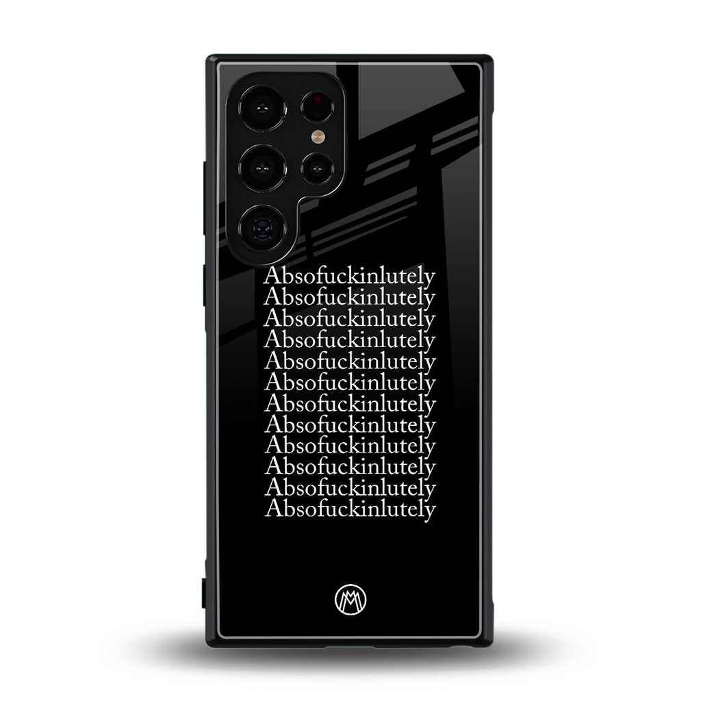 absofuckinlutely back phone cover | glass case for samsung galaxy s23 ultra