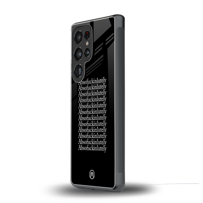 absofuckinlutely back phone cover | glass case for samsung galaxy s25 ultra