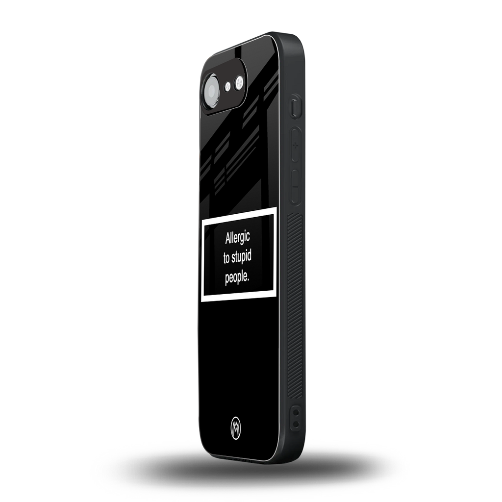 allergic to stupid people black back phone cover | glass case for iphone 16e